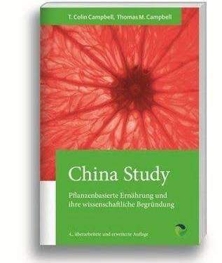 Die "China Study" - 4. Neuauflage - die Pflichtlektüre für Menschen mit Krebs