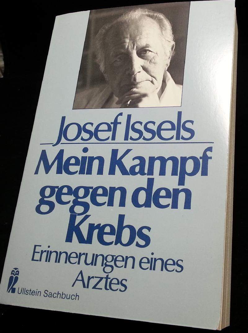 Mein Kampf gegen den Krebs. Erinnerungen eines Arztes. J. Issels - gebraucht, Taschenbuch - akzeptab