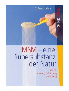 MSM eine super Substanz der Natur - Frank Liebke - Kompaktratgeber