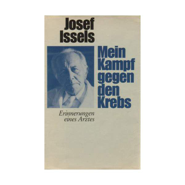 Mein Kampf gegen den Krebs. Erinnerungen eines Arztes., Josef Issels - (gebraucht, Hardcover, Zustand gut )